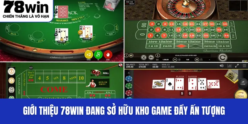 Giới Thiệu 78WIN - Thương Hiệu Cá Cược Mang Đến Cơ Hội Làm Giàu 2 Giới thiệu 78WIN đang sở hữu kho game đầy ấn tượng